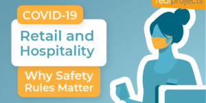 Covid-19 Retail and Hospitality: Why Safety Rules Matter